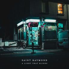 A Light That Blinds mp3 Album by Saint Raymond