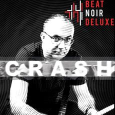 Crash mp3 Album by Beat Noir Deluxe