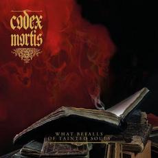 What Befalls of Tainted Souls mp3 Album by Codex Mortis