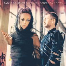 Dreamers Don't Come Down mp3 Album by League of Lights
