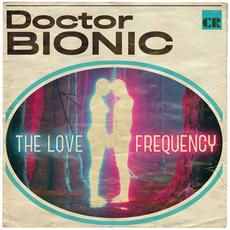 The Love Frequency mp3 Album by Doctor Bionic