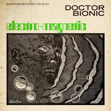 Electro-Magnetic mp3 Album by Doctor Bionic