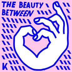 The Beauty Between mp3 Artist Compilation by Kings Kaleidoscope