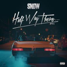 Half Way There...Pt. 1 mp3 Artist Compilation by Snow Tha Product