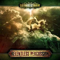 Relentless Percussion mp3 Album by Gothic Storm