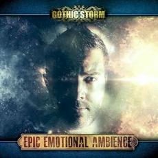 Epic Emotional Ambience mp3 Album by Gothic Storm