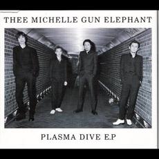 Plasma Dive E.P. mp3 Album by Thee Michelle Gun Elephant