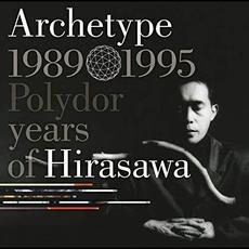 Archetype | 1989-1995 Polydor years of Hirasawa mp3 Artist Compilation by Susumu Hirasawa (平沢進)
