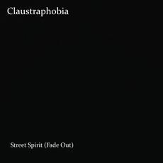 Street Spirit (Fade Out) mp3 Single by Claustraphobia