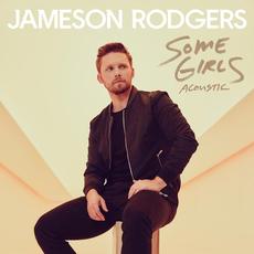 Some Girls (Acoustic) mp3 Single by Jameson Rodgers