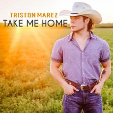 Take Me Home mp3 Single by Triston Marez