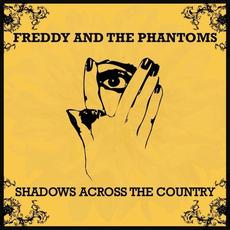 Shadows Across the Country mp3 Album by Freddy And The Phantoms