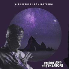 A Universe from Nothing mp3 Album by Freddy And The Phantoms
