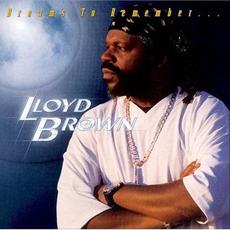 Dreams to Remember mp3 Album by Lloyd Brown