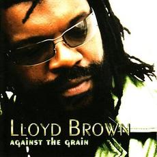 Against the Grain mp3 Album by Lloyd Brown
