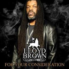 For Your Consideration mp3 Album by Lloyd Brown