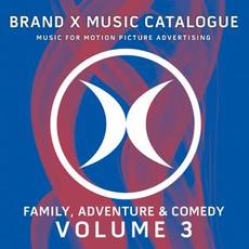 Brand X Music Catalogue: Family, Adventure & Comedy, Volume 3 mp3 Artist Compilation by John Anthony Sponsler, Jr. & Tom Gire