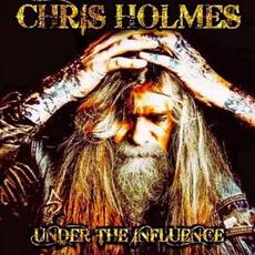 Under the Influence mp3 Album by Chris Holmes