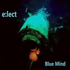 Blue Mind mp3 Album by E:lect