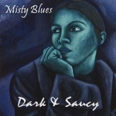 Dark & Saucy mp3 Album by Misty Blues