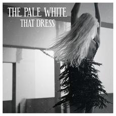 That Dress mp3 Single by The Pale White