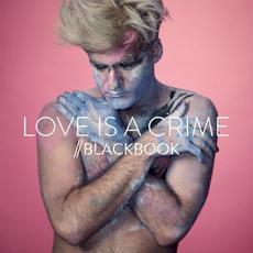 Love Is a Crime mp3 Single by Blackbook