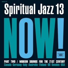 Spiritual Jazz 13: NOW! Part 2 mp3 Compilation by Various Artists