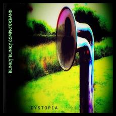 Dystopia mp3 Album by Blinky Blinky Computerband