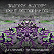 Passengers Of Tomorrow mp3 Album by Blinky Blinky Computerband