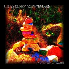 For a Better World mp3 Album by Blinky Blinky Computerband