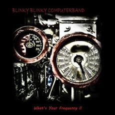 What's Your Frequency II mp3 Artist Compilation by Blinky Blinky Computerband