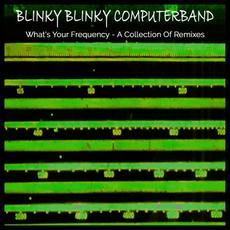 What's Your Frequency (A Collection of Remixes) mp3 Artist Compilation by Blinky Blinky Computerband