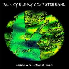 Collide (A Collection of Music) mp3 Artist Compilation by Blinky Blinky Computerband
