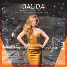 Dans La Ville Endormie: Les Belles Chansons Ne Meurent Jamais... mp3 Artist Compilation by Dalida