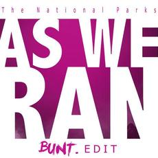 As We Ran (Bunt. Edit) mp3 Single by The National Parks