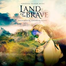 Land of the Brave mp3 Album by Colossal Trailer Music