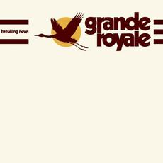 Breaking News mp3 Album by Grande Royale