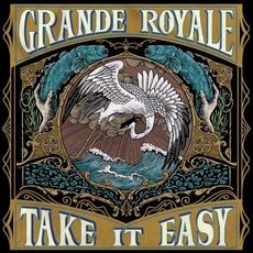 Take It Easy mp3 Album by Grande Royale