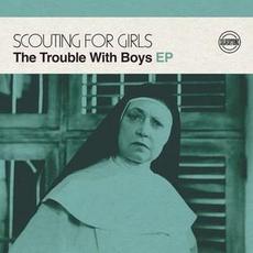 The Trouble With Boys mp3 Album by Scouting For Girls