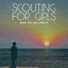 Make That Girl Mine EP mp3 Album by Scouting For Girls