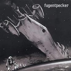Fugent Me, Pecker You mp3 Album by Fugentpecker