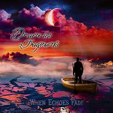 When Echoes Fade mp3 Album by Dreams in Fragments