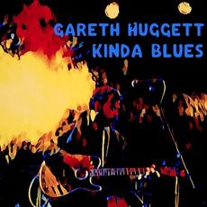 Kinda Blues mp3 Album by Gareth Huggett