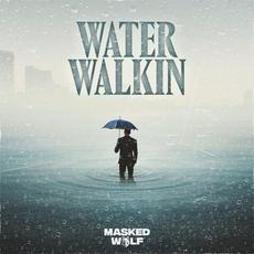 Water Walkin mp3 Single by Masked Wolf