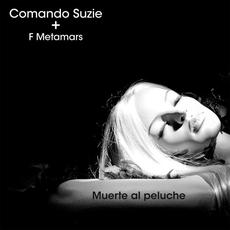 Muerte Al Peluche (feat F Metamars) mp3 Single by Comando Suzie