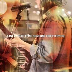 Someone for Everyone mp3 Single by Last Days Of April
