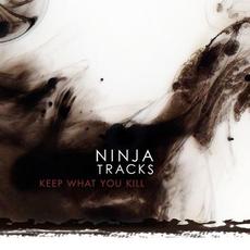 Keep What You Kill mp3 Album by Ninja Tracks