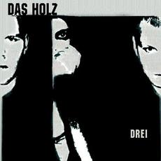 Drei mp3 Album by Das Holz