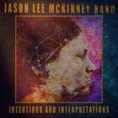 Intentions And Interpretations mp3 Album by Jason Lee McKinney Band