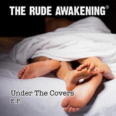 Under the Covers E.P. mp3 Album by The Rude Awakening